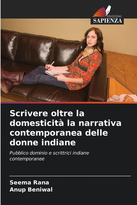 Scrivere oltre la domesticità la narrativa contemporanea delle donne indiane
