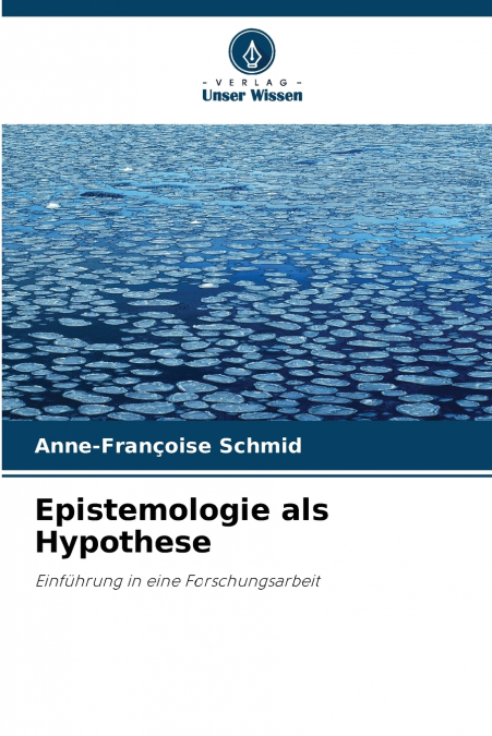 Epistemologie als Hypothese