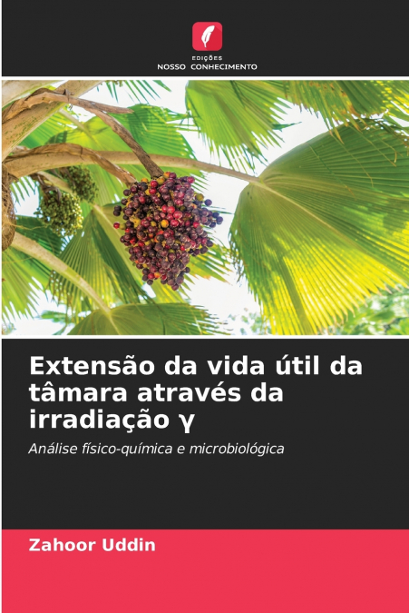 Extensão da vida útil da tâmara através da irradiação γ