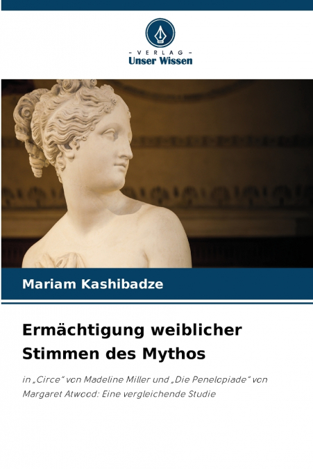 Ermächtigung weiblicher Stimmen des Mythos