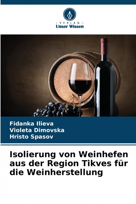 Isolierung von Weinhefen aus der Region Tikves für die Weinherstellung