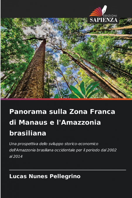 Panorama sulla Zona Franca di Manaus e l’Amazzonia brasiliana