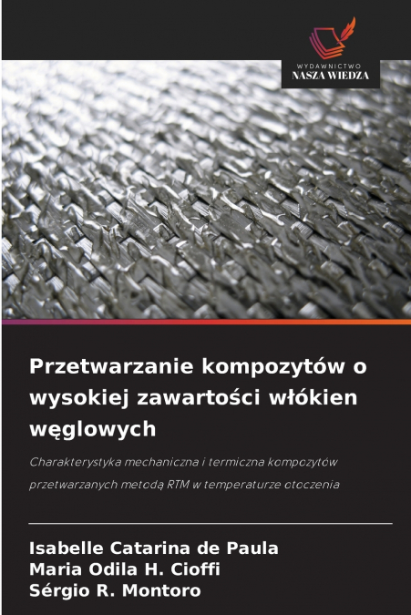 Przetwarzanie kompozytów o wysokiej zawartości włókien węglowych