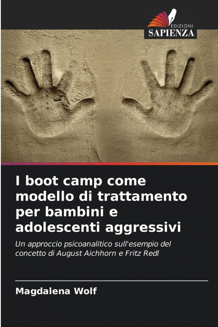 I boot camp come modello di trattamento per bambini e adolescenti aggressivi