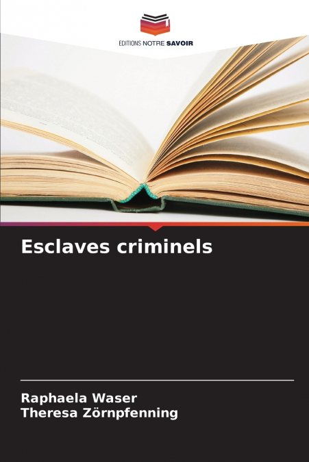 Esclaves criminels