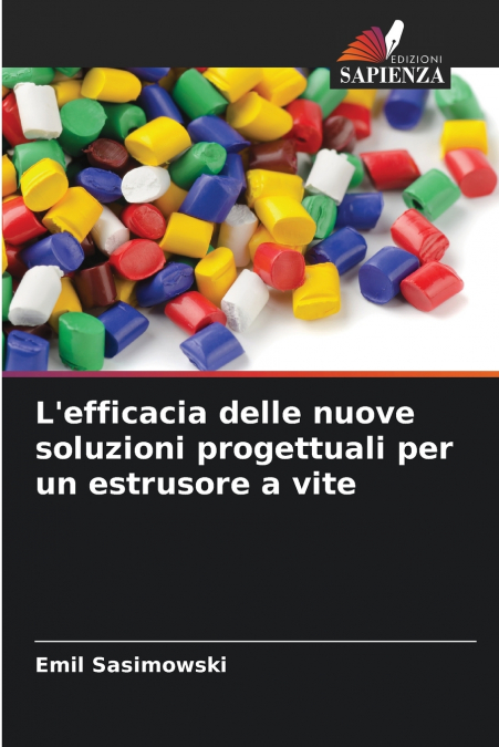 L’efficacia delle nuove soluzioni progettuali per un estrusore a vite