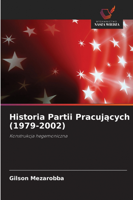 Historia Partii Pracujących (1979-2002)