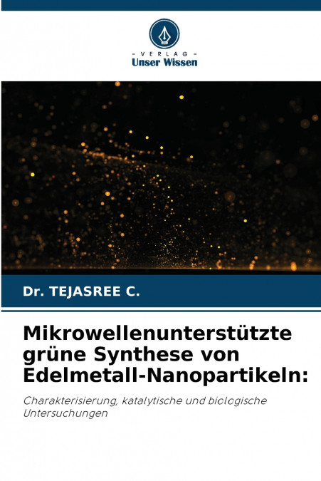 Mikrowellenunterstützte grüne Synthese von Edelmetall-Nanopartikeln