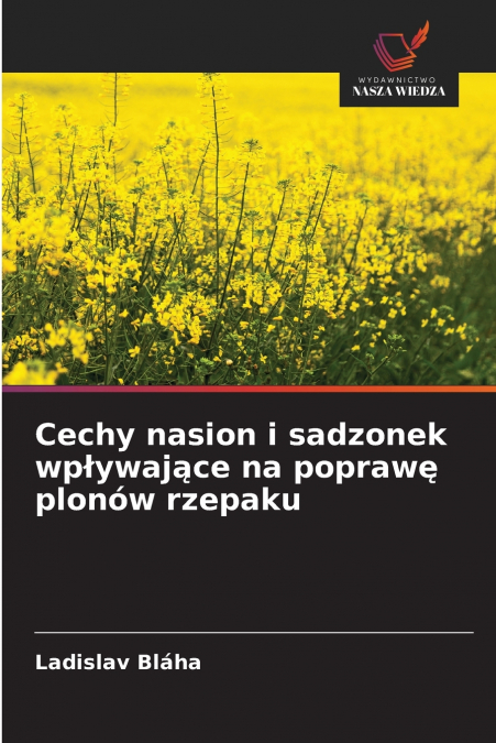 Cechy nasion i sadzonek wpływające na poprawę plonów rzepaku