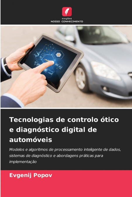 Tecnologias de controlo ótico e diagnóstico digital de automóveis