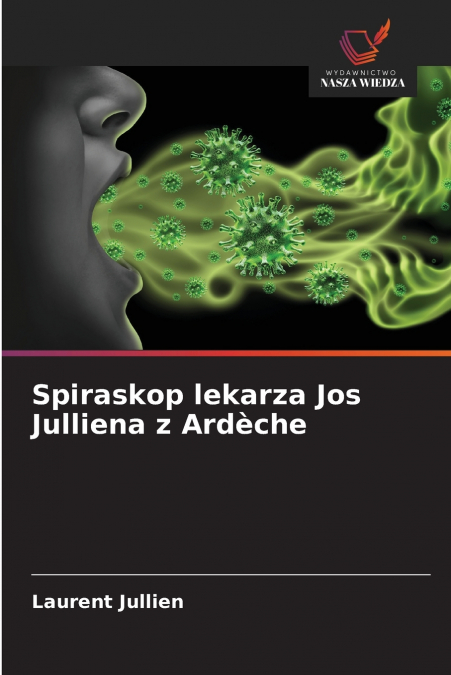 Spiraskop lekarza Jos Julliena z Ardèche