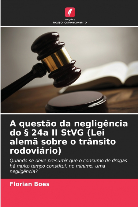 A questão da negligência do § 24a II StVG (Lei alemã sobre o trânsito rodoviário)