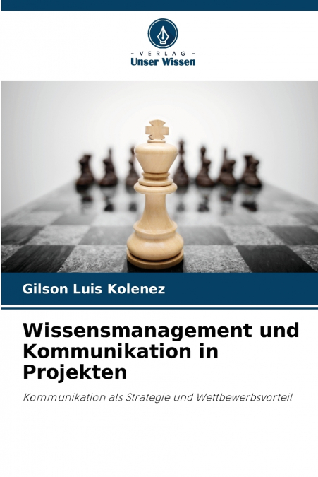 Wissensmanagement und Kommunikation in Projekten