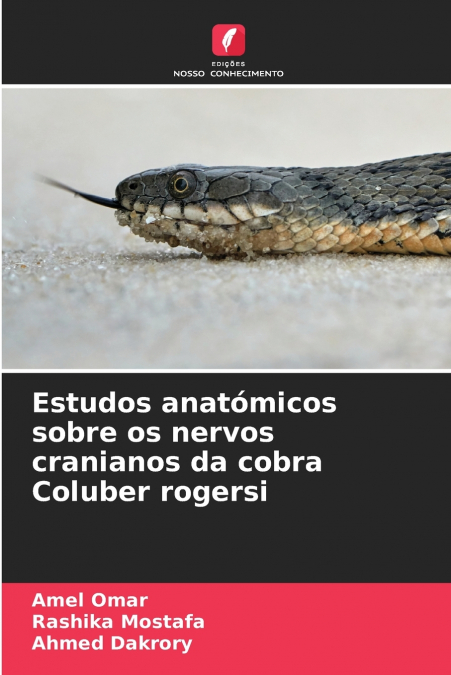 Estudos anatómicos sobre os nervos cranianos da cobra Coluber rogersi