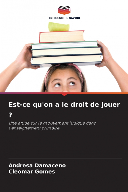 Est-ce qu’on a le droit de jouer ?