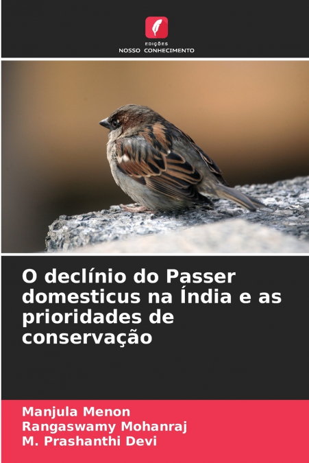 O declínio do Passer domesticus na Índia e as prioridades de conservação
