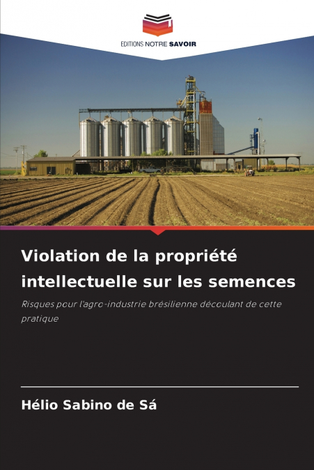 Violation de la propriété intellectuelle sur les semences