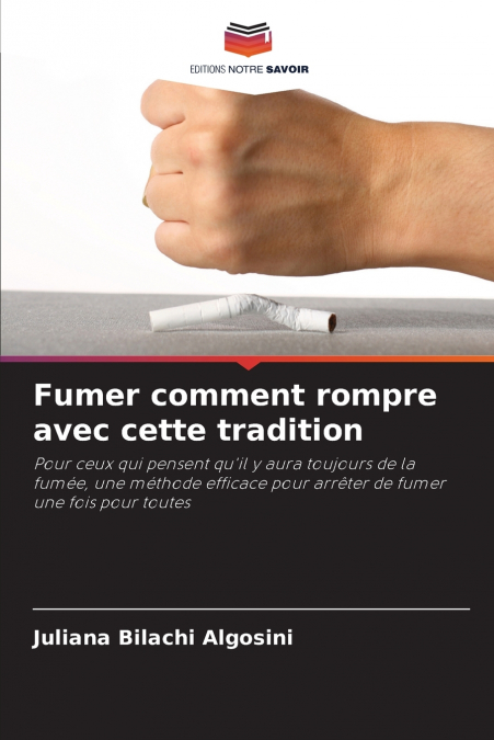 Fumer comment rompre avec cette tradition