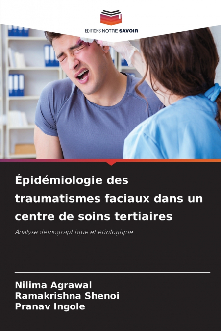 Épidémiologie des traumatismes faciaux dans un centre de soins tertiaires