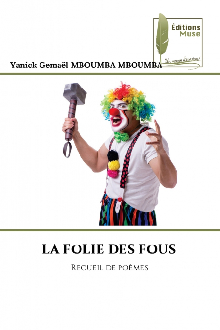 LA FOLIE DES FOUS