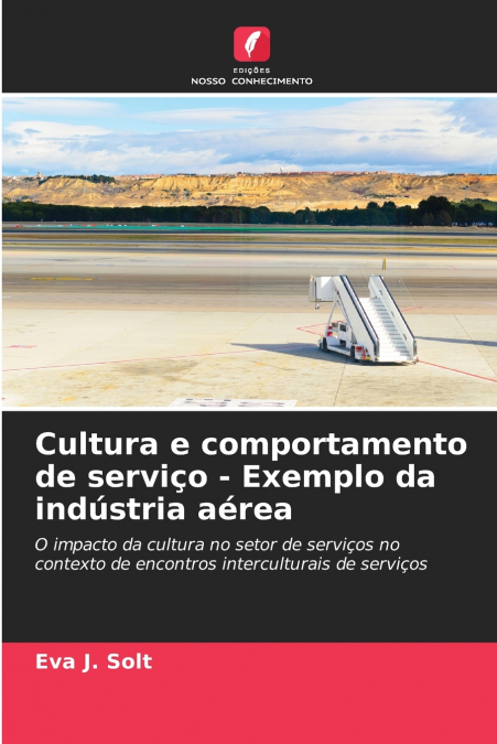 Cultura e comportamento de serviço - Exemplo da indústria aérea