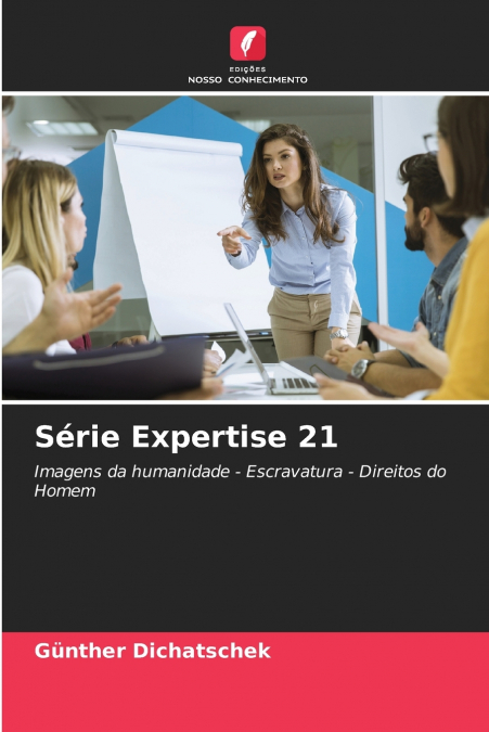 Série Expertise 21