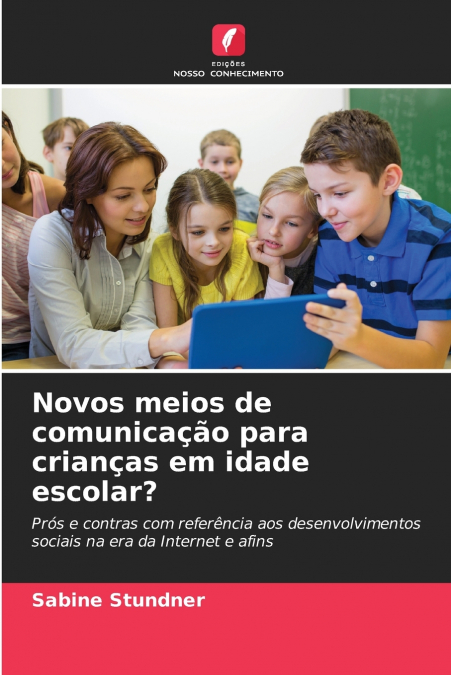Novos meios de comunicação para crianças em idade escolar?