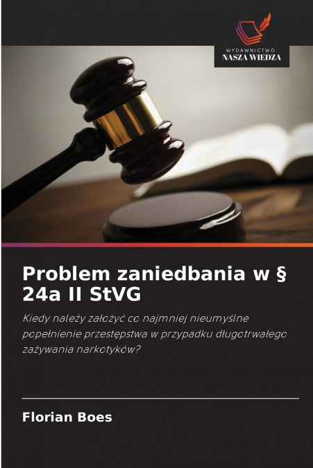Problem zaniedbania w § 24a II StVG