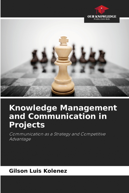 Knowledge Management and Communication in Projects