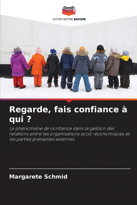Regarde, fais confiance à qui ?