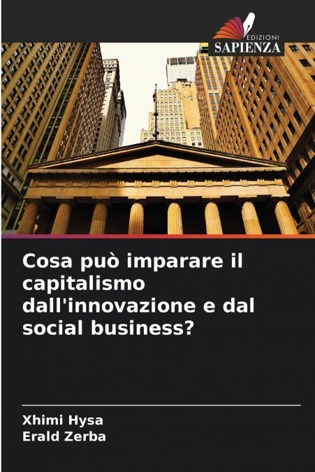 Cosa può imparare il capitalismo dall’innovazione e dal social business?