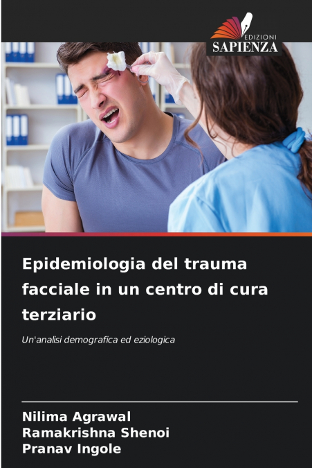 Epidemiologia del trauma facciale in un centro di cura terziario