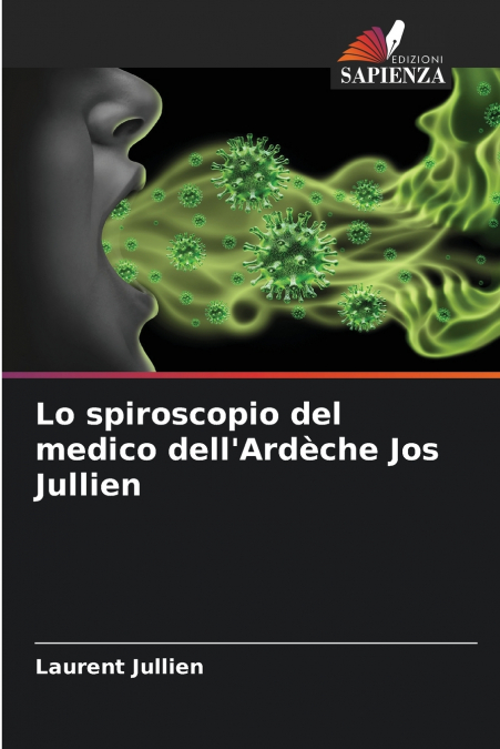 Lo spiroscopio del medico dell’Ardèche Jos Jullien