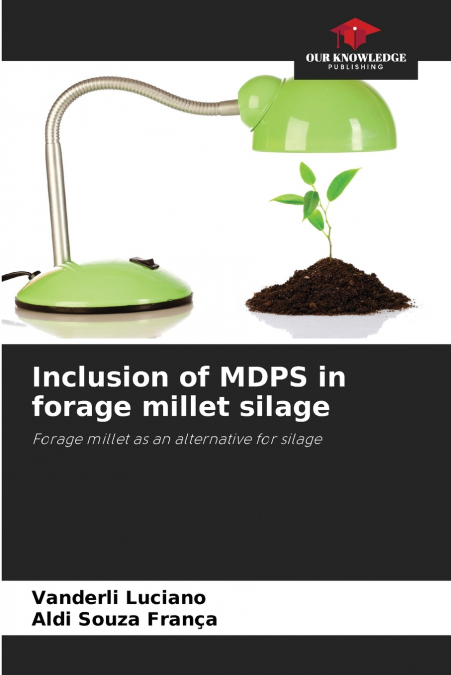 Inclusion of MDPS in forage millet silage