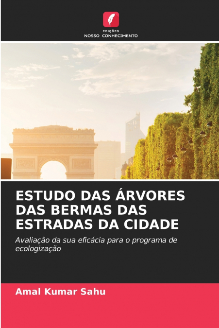 ESTUDO DAS ÁRVORES DAS BERMAS DAS ESTRADAS DA CIDADE