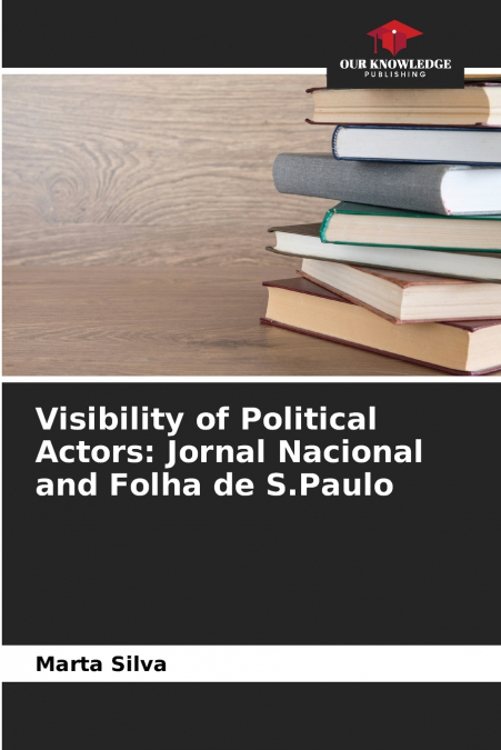 Visibility of Political Actors