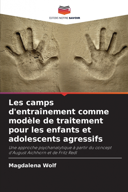 Les camps d’entraînement comme modèle de traitement pour les enfants et adolescents agressifs