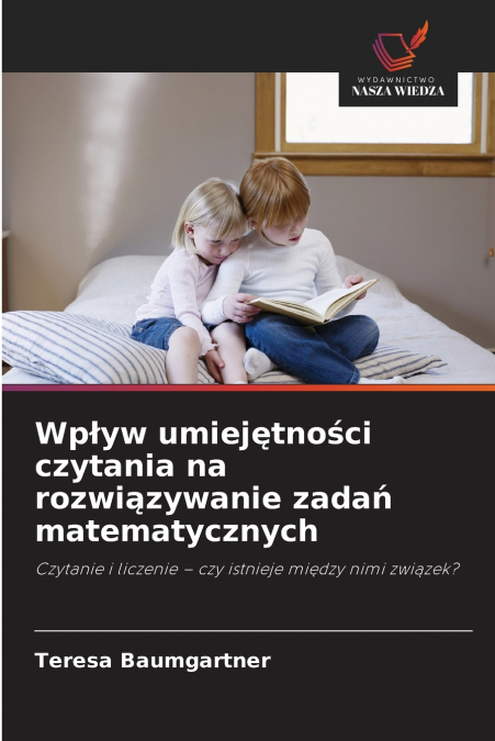 Wpływ umiejętności czytania na rozwiązywanie zadań matematycznych