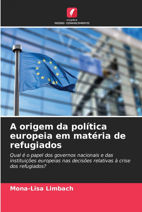 A origem da política europeia em matéria de refugiados