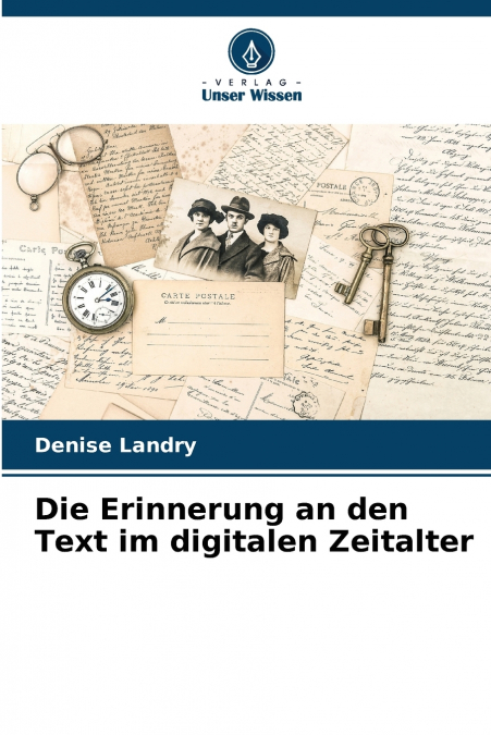 Die Erinnerung an den Text im digitalen Zeitalter
