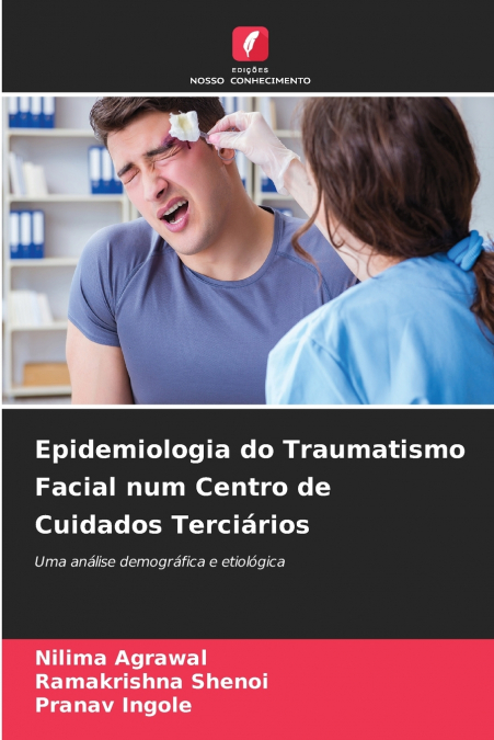 Epidemiologia do Traumatismo Facial num Centro de Cuidados Terciários