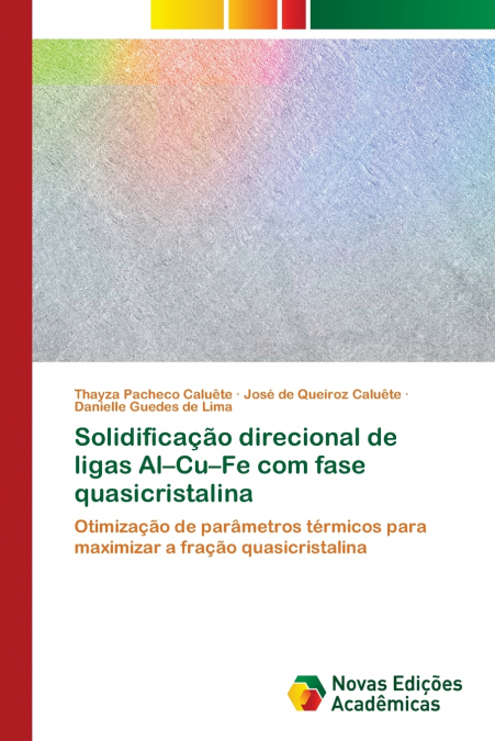Solidificação direcional de ligas Al-Cu-Fe com fase quasicristalina