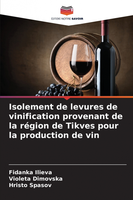 Isolement de levures de vinification provenant de la région de Tikves pour la production de vin
