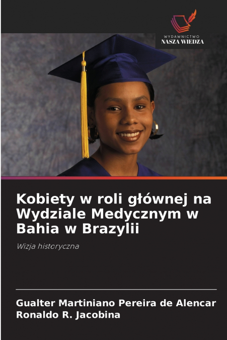 Kobiety w roli głównej na Wydziale Medycznym w Bahia w Brazylii