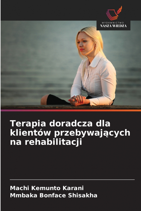 Terapia doradcza dla klientów przebywających na rehabilitacji