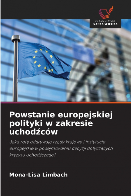 Powstanie europejskiej polityki w zakresie uchodźców