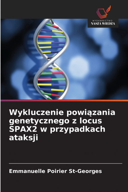 Wykluczenie powiązania genetycznego z locus SPAX2 w przypadkach ataksji