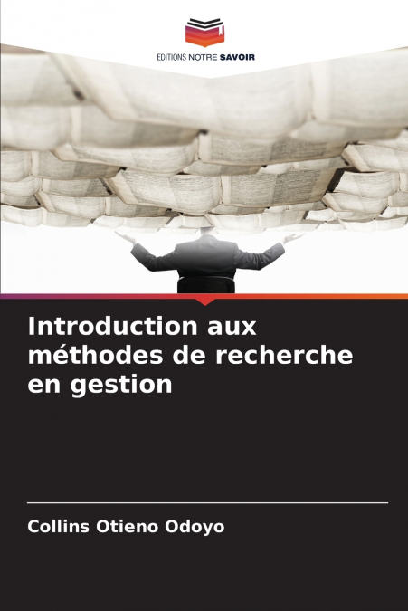 Introduction aux méthodes de recherche en gestion