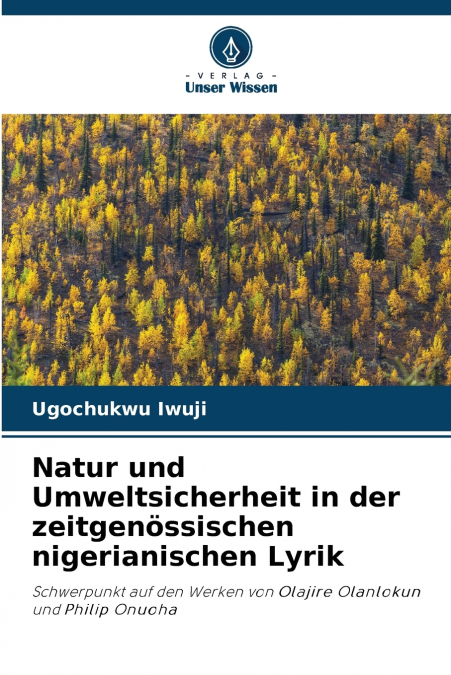 Natur und Umweltsicherheit in der zeitgenössischen nigerianischen Lyrik