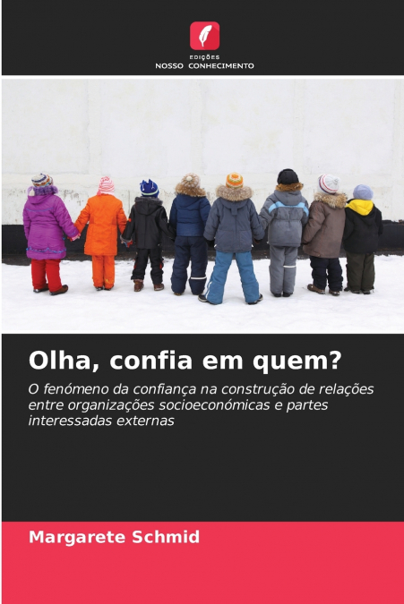 Olha, confia em quem?